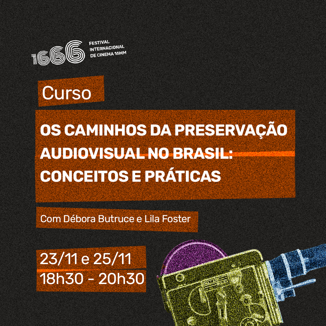 CURSO “Os caminhos da preservação audiovisual no Brasil: conceitos e práticas”